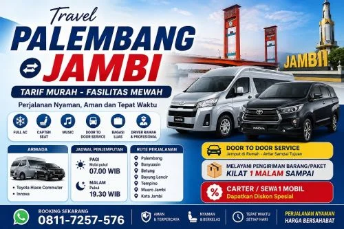 Travel Palembang ke Jambi Tarif Murah Fasilitas Mewah